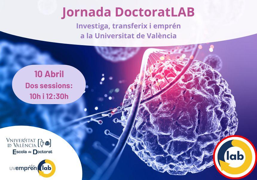 Jornada “DoctoratLAB: Investiga, transfiere y emprende” de UVemprén y la Escuela de Doctorado de la Universitat de València