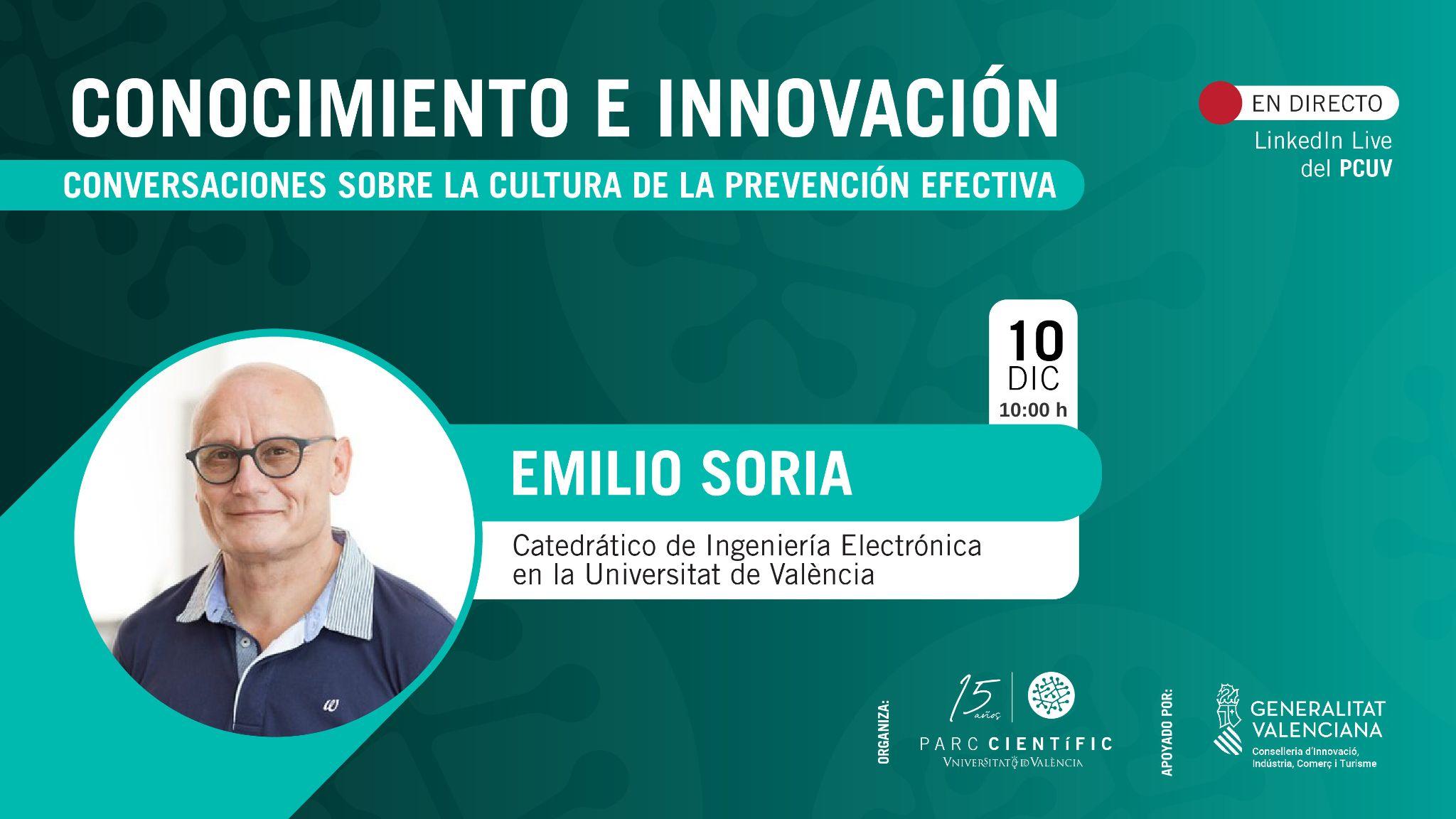 Conocimiento e Innovación | Conversación sobre la cultura de la prevención efectiva con Emilio Soria (ETSE-UV)