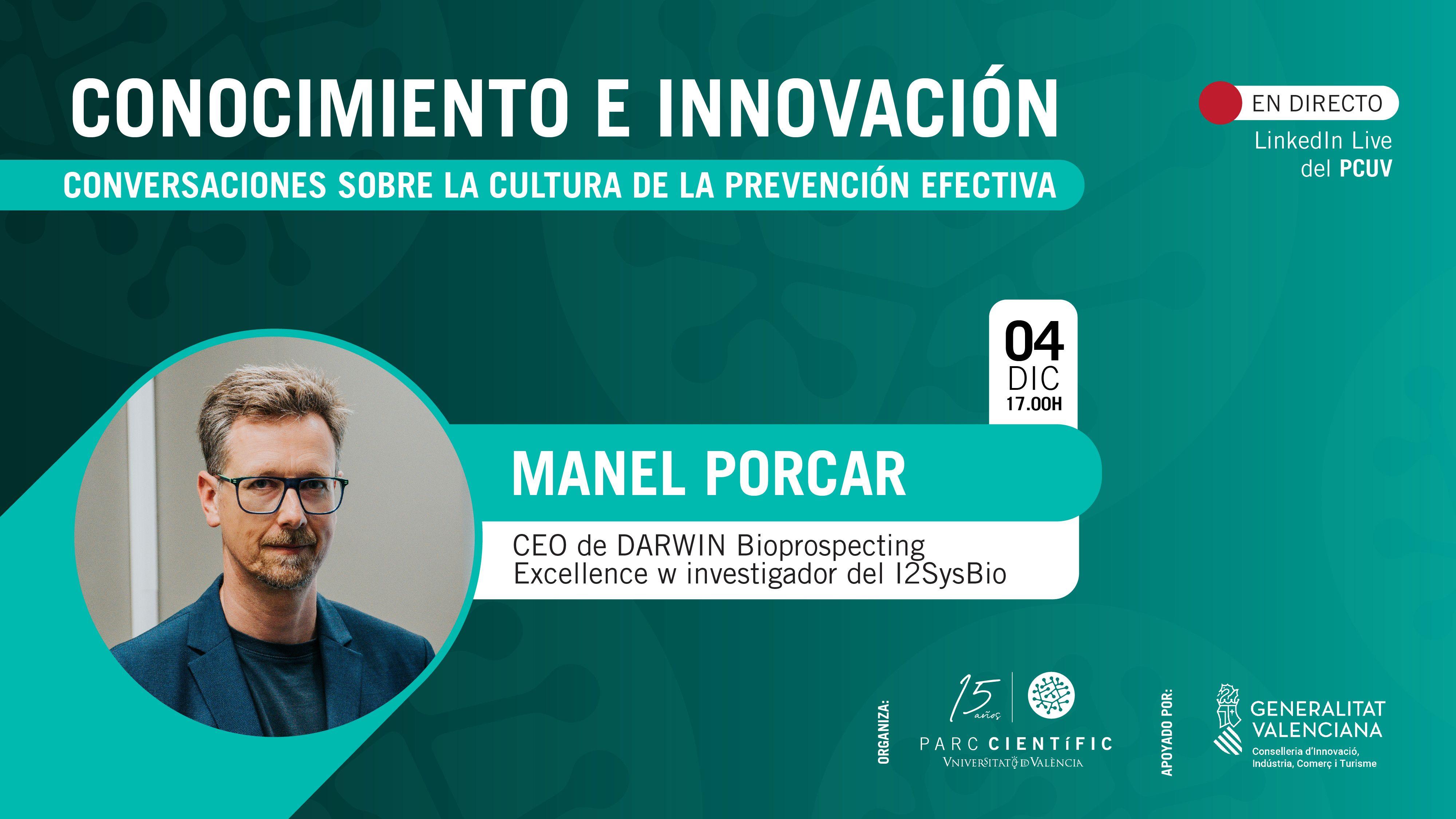 Conocimiento e Innovación | Conversación sobre la cultura de la prevención efectiva con Manel Porcar (DARWIN Bioprospecting Excellence)