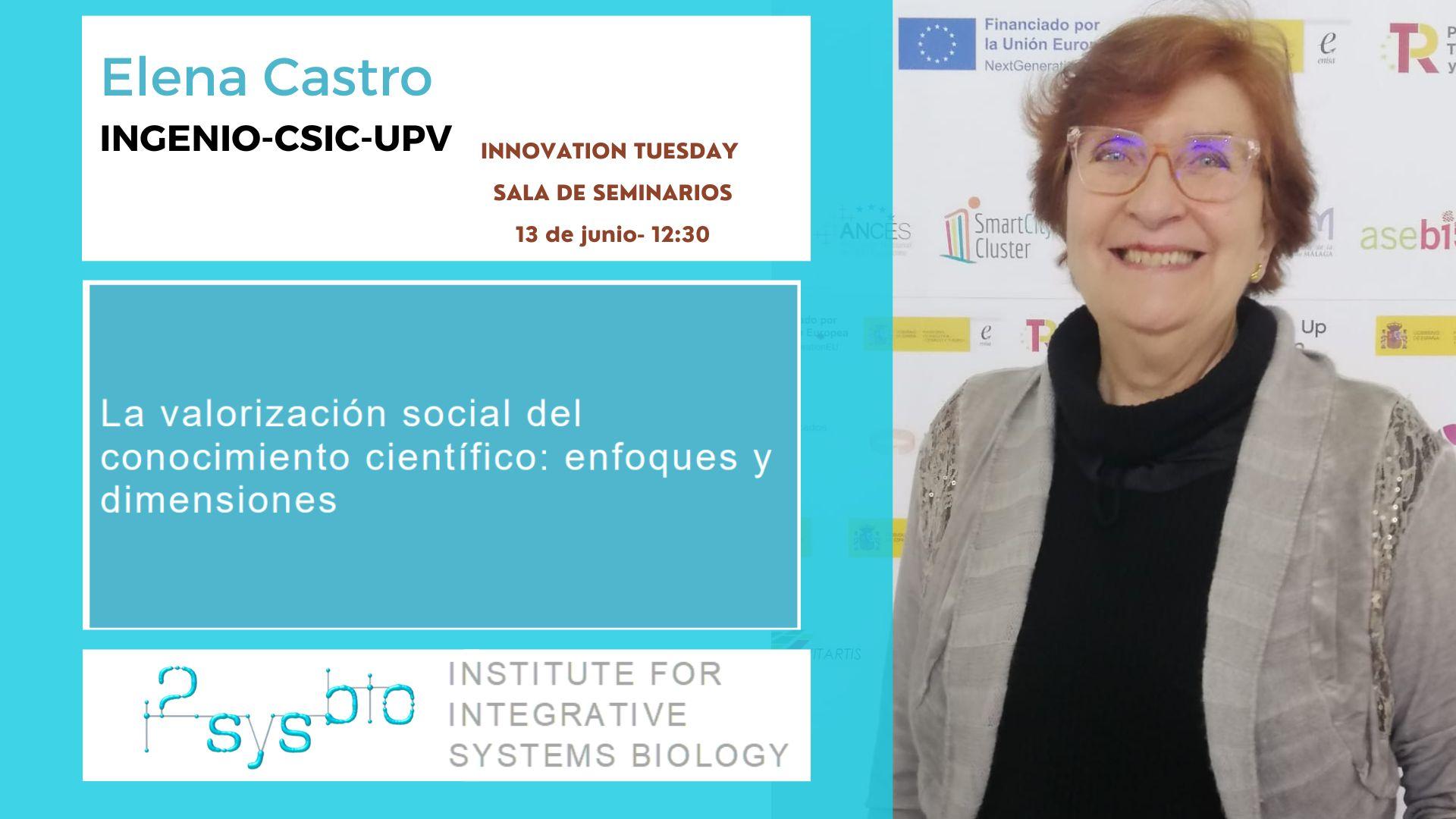  I2SysBio - Innovation Tuesday | Charla de Elena Castro - Ingenio-CSIC-UPV
