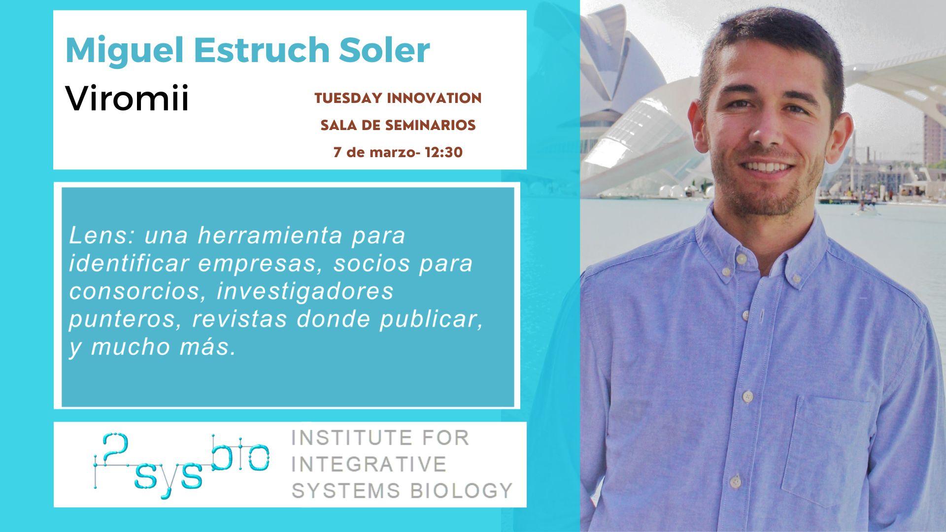  I2SysBio - Innovation Tuesday | Charla de Miguel Estruch Soler