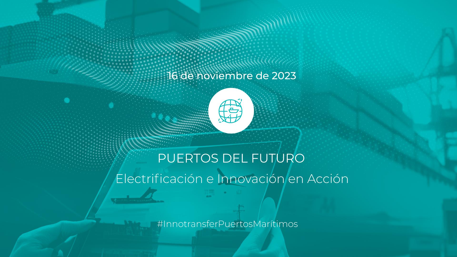 Innotransfer | Puertos del futuro: Electrificación e innovación en acción