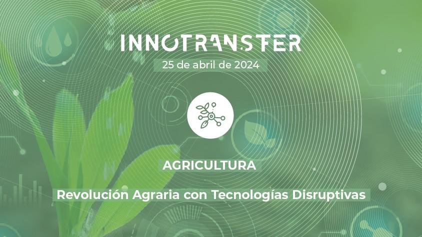 Espaitec | Jornada Innotransfer: Revolución Agraria con Tecnologías Disruptivas