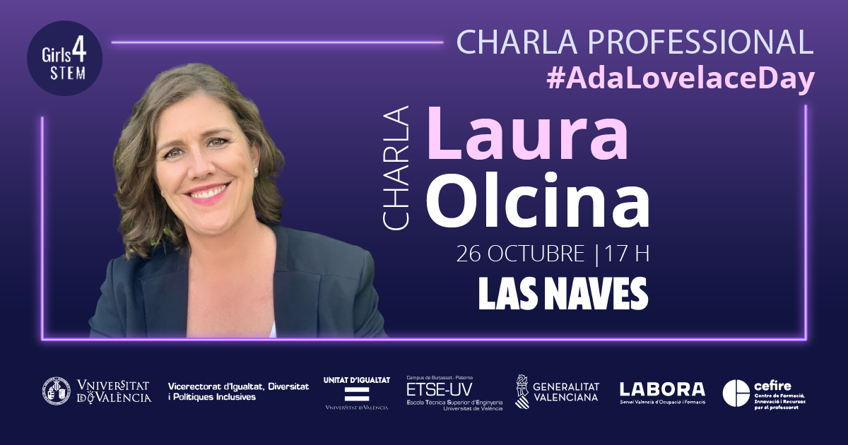 Girls4STEM | Charla Professional dedicada a Laura Olcina con motivo del Día Internacional de Ada Lovelace 