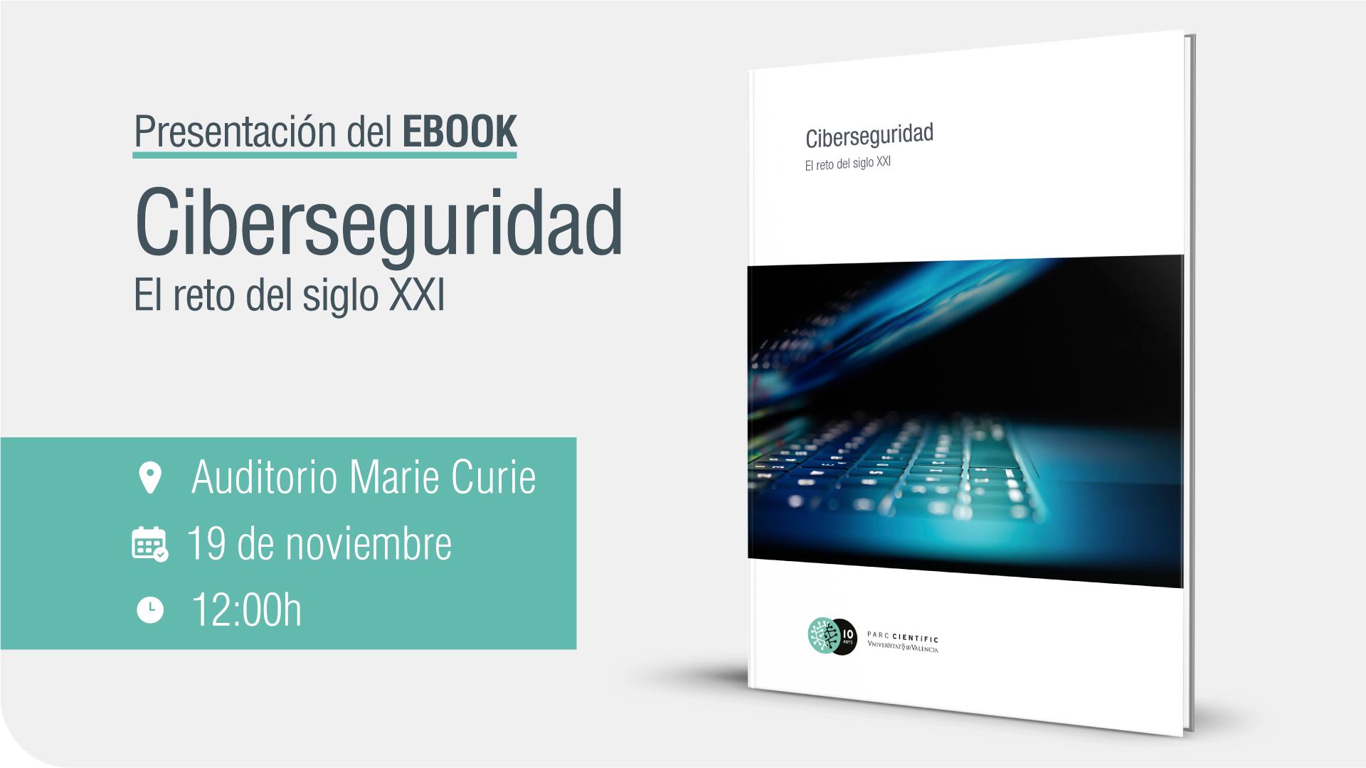 Ebook presentation: 'Ciberseguridad. El reto del siglo XXI'