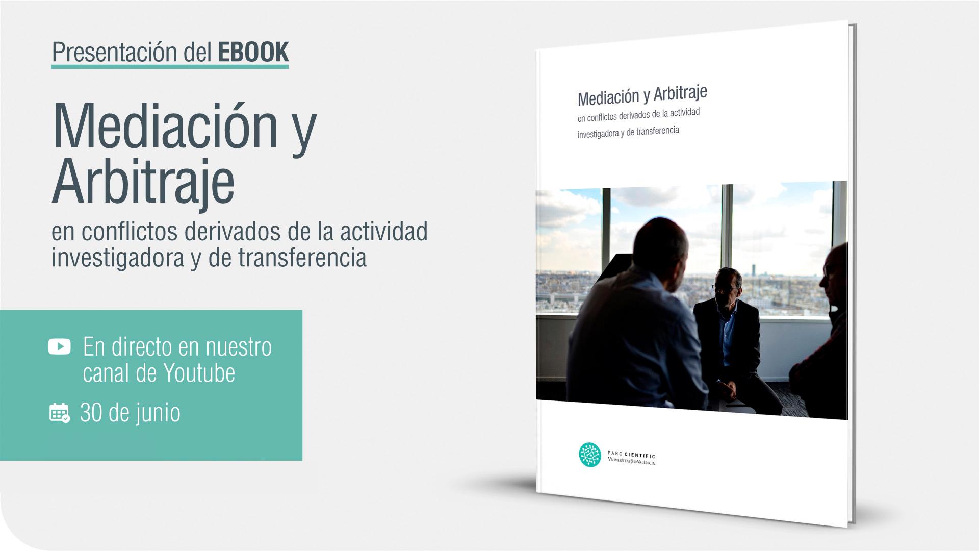 Presentación del ebook 'Mediación y Arbitraje en conflictos derivados de la actividad investigadora y de transferencia'