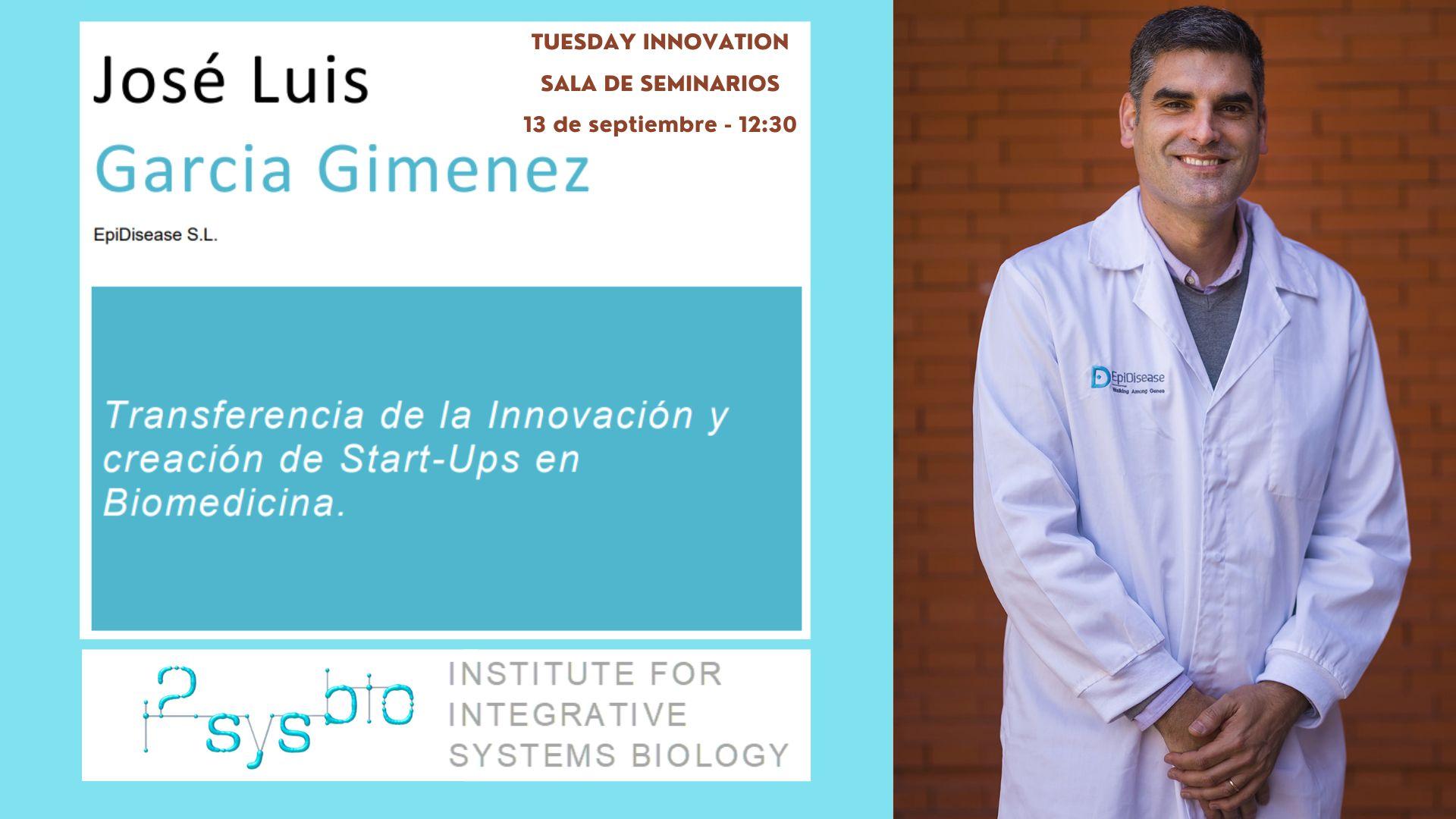 Innovation Tuesday i2SysBio | Charla de José Luis García Giménez (Epidisease)