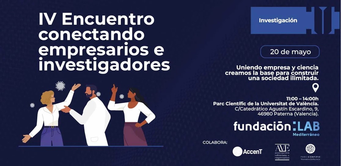 IV Encuentro conectando empresarios e investigadores | Fundación LAB + Parc Científic UV