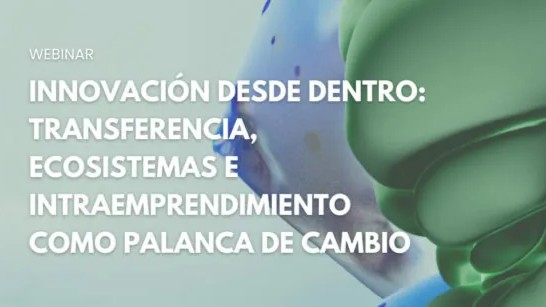 Florida Universitària | Innovació des de dins: transferència, ecosistemes i intraprenedoria com a palanca de transformació