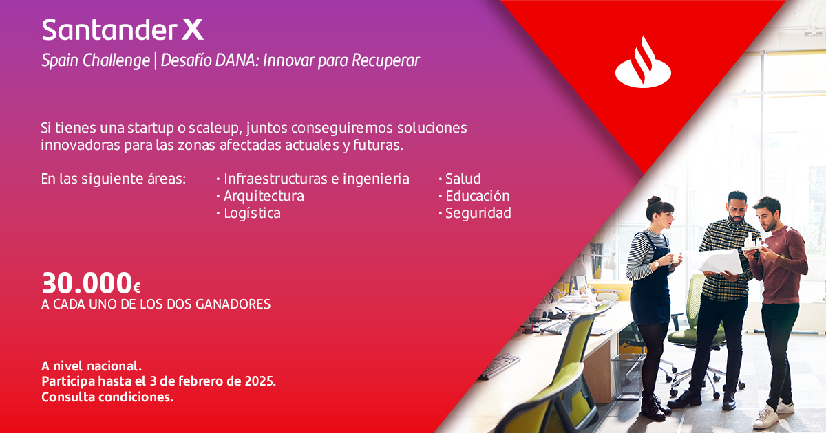Santander X Spain Challenge | Desafío DANA: Innovar para Recuperar